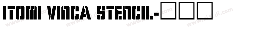 ITOMI VINCA STENCIL字体转换
